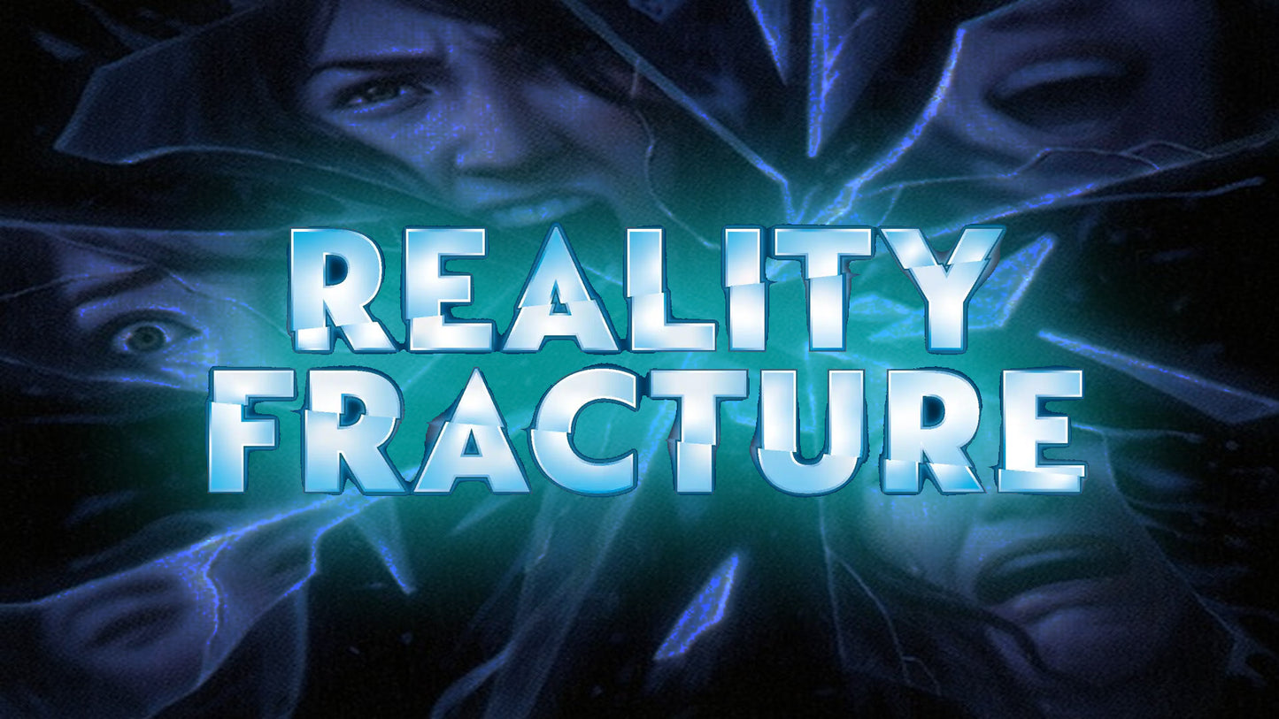 Reality Fracture Prerelease Sealed Saturday 09/26 2PM