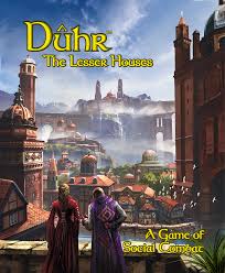 Duhr: The Lesser Houses